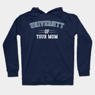 University Of Your Mom v2 Hoodie